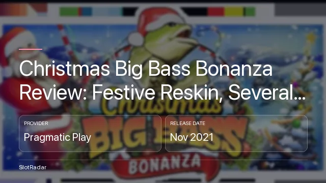 Christmas Big Bass Bonanza Review: Festive Reskin, Several Builds - key figures