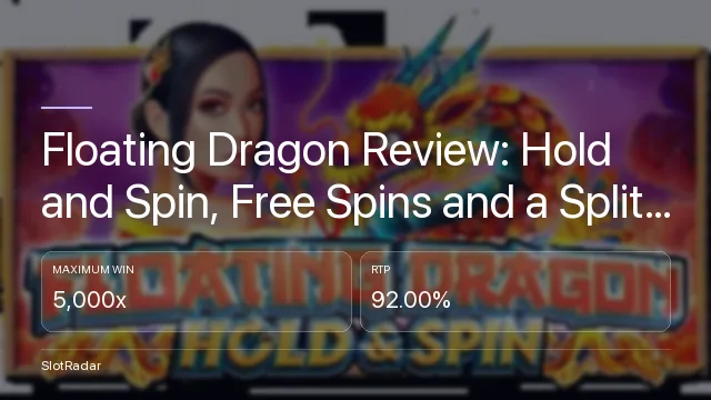 Floating Dragon Review: Hold and Spin, Free Spins and a Split RTP - key figures