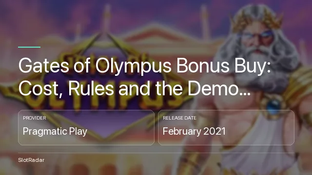 Gates of Olympus Bonus Buy: Cost, Rules and the Demo Alternative - key figures