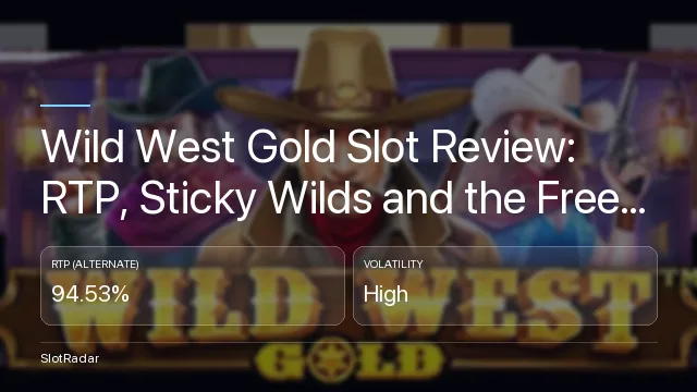 Wild West Gold Slot Review: RTP, Sticky Wilds and the Free Demo